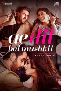Download Ae Dil Hai Mushkil (2016) BluRay Hindi Movie (DD 5.1) 480p & 720p & 1080p ESub