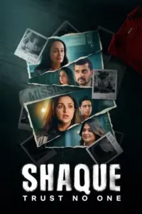 Download Shaque: Trust No One 2026 (Season 1) NF WEB-DL Hindi (DD 5.1) 720p & 1080p ESub Netflix Web Series